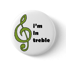 I'm in Treble buttons by evisionarts I'm in Treble buttons