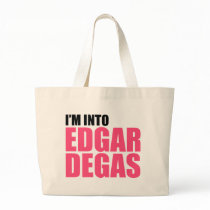 I'm Into Edgar Degas Tote Bag