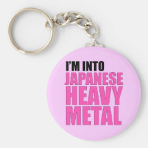I'm Into Japanese Heavy Metal Key Chain