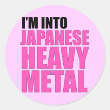 I'm Into Japanese Heavy Metal Round Stickers