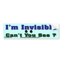 I'm Invisible Bumper Stickers