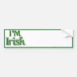 I'm Irish  Text Image Bumper Sticker