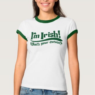 im irish whats your excuse shirt