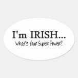 Im Irish Whats Your Super Power Oval Stickers