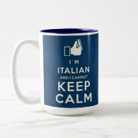 I'm Italian I cannot keep calm Coffee Mug
