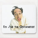 I'm Joe the Optometrist Mousepad