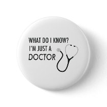 I'm Just A Doctor Pin