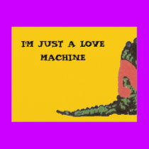 IM JUST A LOVE MACHINE postcards