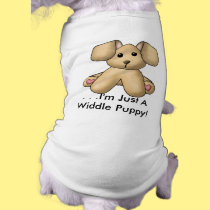 , . . .I'm Just A Widdle Puppy! pet clothing