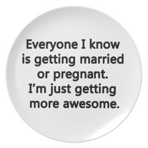 I'm just getting more awesome plate