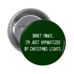 I'm Just Hypnotized by Christmas Lights Button buttons