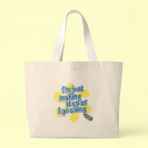 I'm just making it up! bags