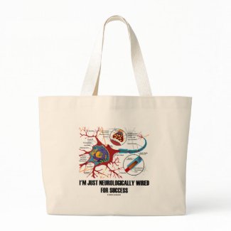 I'm Just Neurologically Wired For Success bag