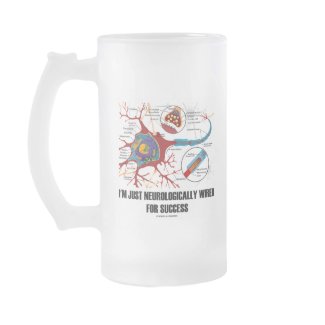 I'm Just Neurologically Wired For Success mug