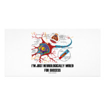 I'm Just Neurologically Wired For Success Photo Card