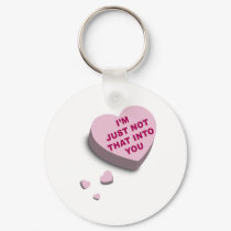 I'm Just Not That Into You keychains