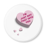 I'm Just Not That Into You Refrigerator Magnet
