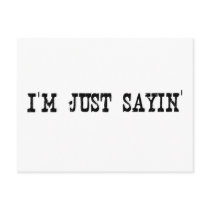 I'M Just Sayin Post Cards