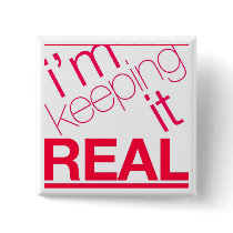 I'm Keeping it Real buttons by imkeepingitreal I'm Keeping it Real buttons