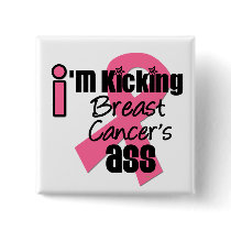 I'm Kicking Breast Cancer's Ass Pinback Button