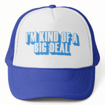 im kind of a big deal - Customized hats by returpack im kind of a big deal - Customized hats