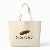 Im Kind Of A Big Dill Canvas Bags