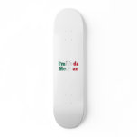 I'm Kinda Mexican skateboards