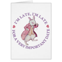 I'M LATE, I'M LATE, FOR A VERY IMPORTANT DATE! GREETING CARDS
