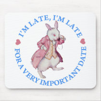 I'M LATE, I'M LATE, FOR A VERY IMPORTANT DATE! MOUSEPADS