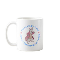 I'M LATE, I'M LATE, FOR A VERY IMPORTANT DATE! COFFEE MUG
