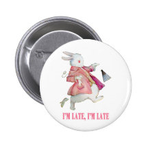 I'M LATE, I'M LATE, FOR A VERY IMPORTANT DATE! PIN