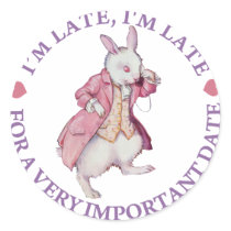 I'M LATE, I'M LATE, FOR A VERY IMPORTANT DATE! ROUND STICKERS