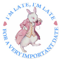 I'M LATE, I'M LATE, FOR A VERY IMPORTANT DATE! ROUND STICKERS