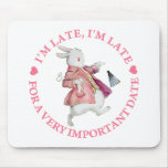 I'M LATE, I'M LATE MOUSEPADS