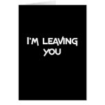 I'm leaving you cards