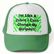 I'm Like A Zebra I Can't Change My Stripes!!! hats by christigmc I'm Like A Zebra I Can't Change My Stripes!!! hats