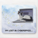 I'M LOST IN CYBERSPACE... mousepads