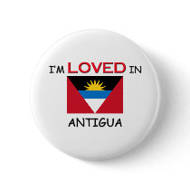 I'm Loved In ANTIGUA buttons by flagshirt I'm Loved In ANTIGUA buttons
