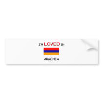 I'm Loved In ARMENIA Bumper Stickers