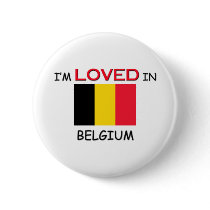 I'm Loved In BELGIUM buttons by flagshirt I'm Loved In BELGIUM buttons