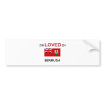 I'm Loved In BERMUDA bumper stickers