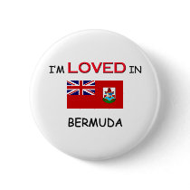 I'm Loved In BERMUDA buttons by flagshirt I'm Loved In BERMUDA buttons