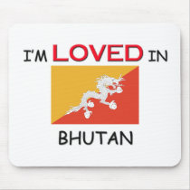 I'm Loved In BHUTAN mousepads