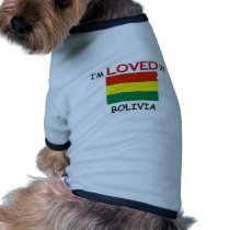 I'm Loved In BOLIVIA pet clothing by flagshirt I'm Loved In BOLIVIA pet clothing