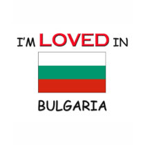 I'm Loved In BULGARIA t-shirts by flagshirt I'm Loved In BULGARIA t-shirts