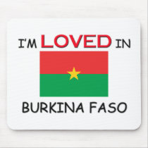 I'm Loved In BURKINA FASO mousepads