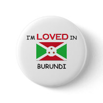 I'm Loved In BURUNDI buttons