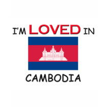 I'm Loved In CAMBODIA t-shirts by flagshirt I'm Loved In CAMBODIA t-shirts