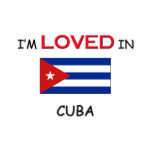 I'm Loved In CUBA