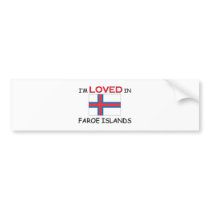 I'm Loved In FAROE ISLANDS bumper stickers by flagshirt I'm Loved In FAROE ISLANDS bumper stickers